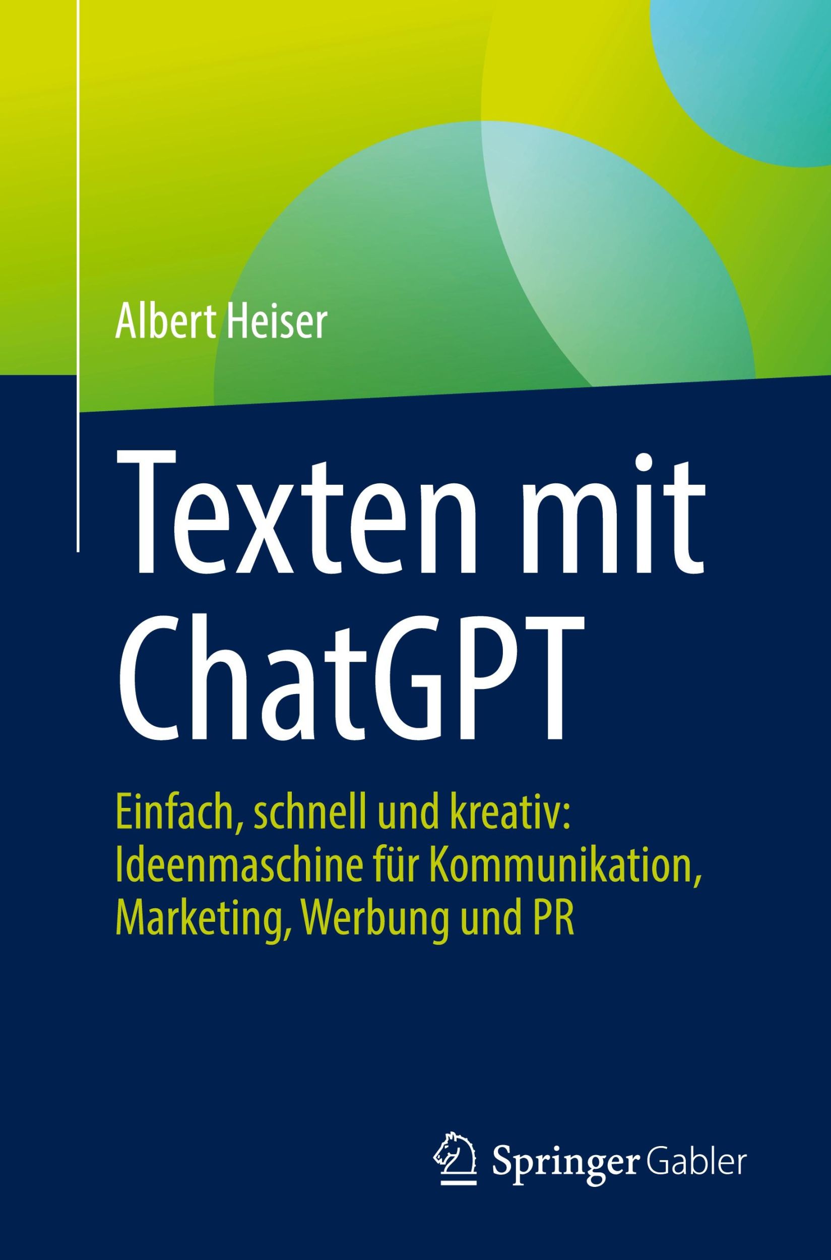 Cover: 9783658456009 | Texten mit ChatGPT | Albert Heiser | Taschenbuch | Paperback | xv