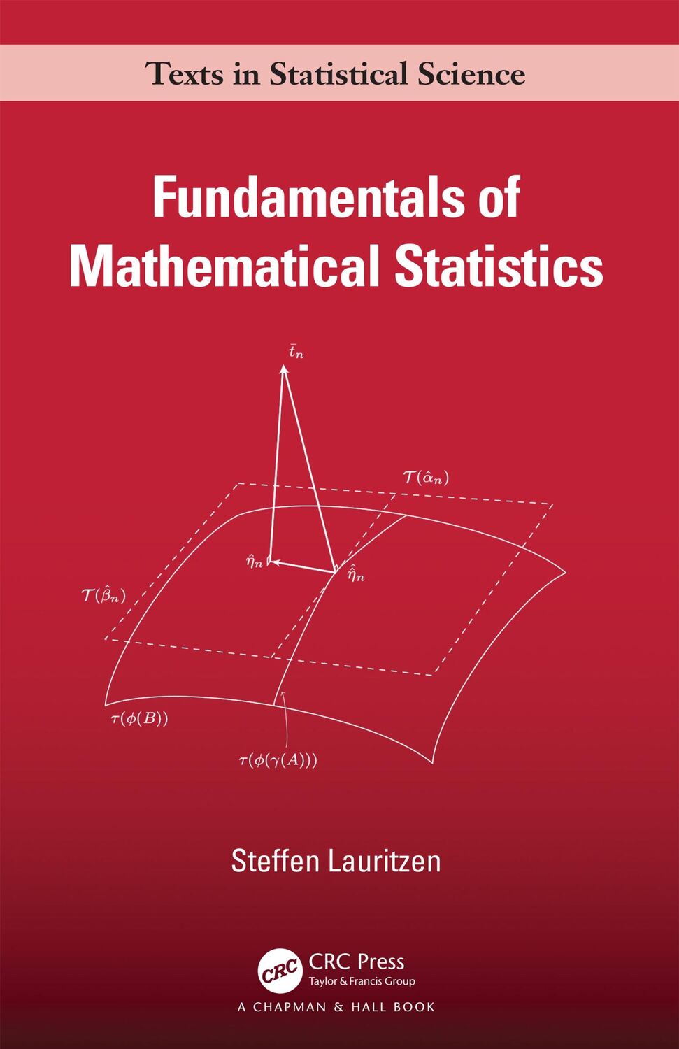 Cover: 9781032223827 | Fundamentals of Mathematical Statistics | Steffen Lauritzen | Buch