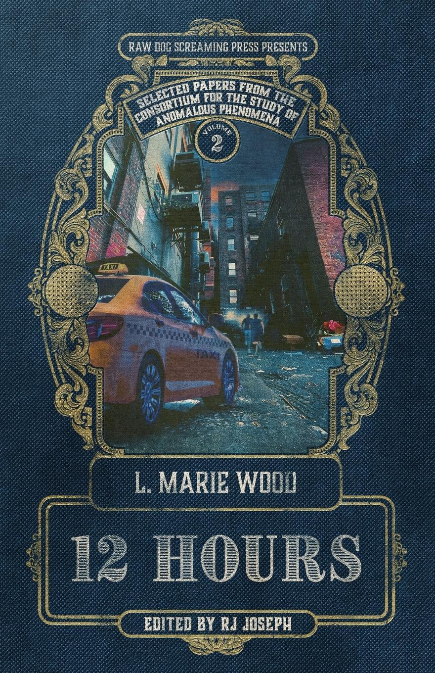 Cover: 9781947879652 | 12 Hours | L. Marie Wood | Taschenbuch | Paperback | Englisch | 2024