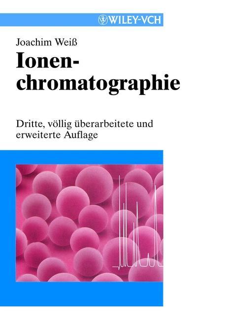 Cover: 9783527287024 | Ionenchromatographie | Joachim Weiß | Buch | XII | Deutsch | 2001