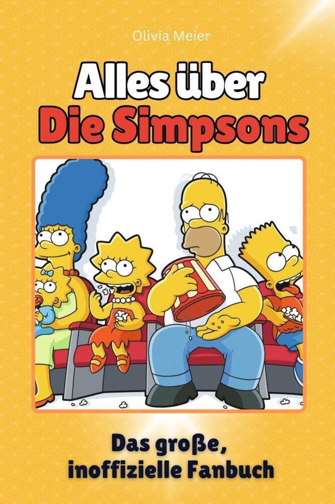 Cover: 9783759101044 | Alles über Die Simpsons - Komplett in Farbe | Olivia Meier | Buch