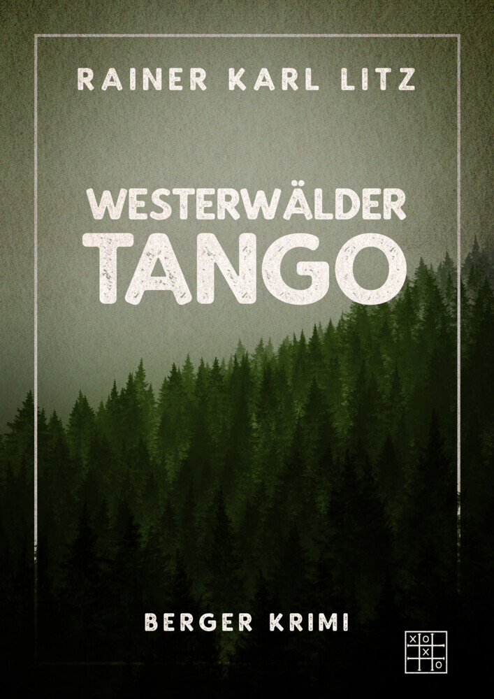 Cover: 9783967522020 | Westerwälder Tango | Rainer Karl Litz | Taschenbuch | 240 S. | Deutsch