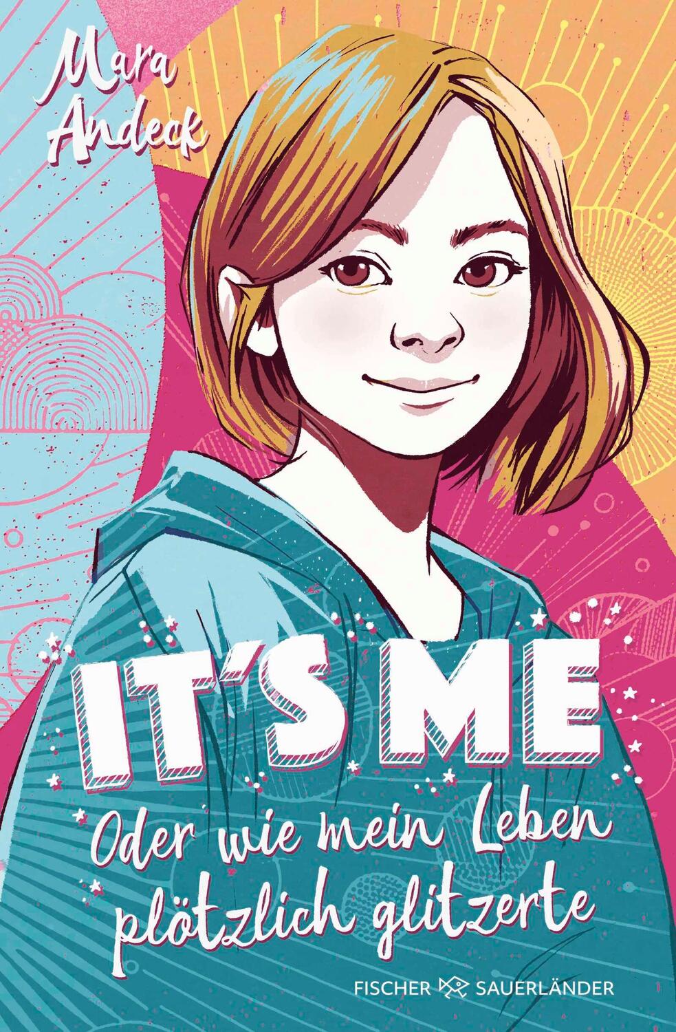 Cover: 9783737343916 | It's me oder Wie mein Leben plötzlich glitzerte | Mara Andeck | Buch