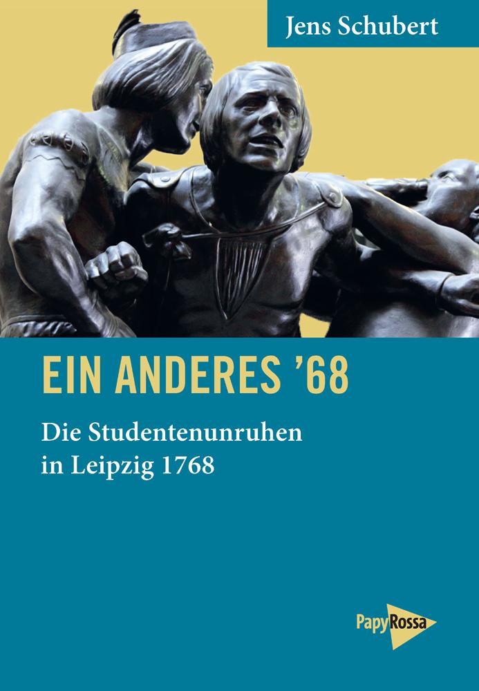 Cover: 9783894387709 | Ein anderes 68 | Die Studentenunruhen in Leipzig 1768 | Jens Schubert