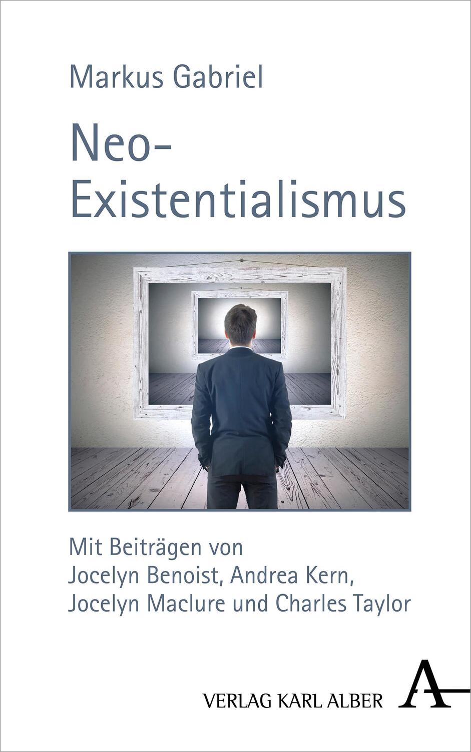 Cover: 9783495490471 | Neo-Existentialismus | Markus Gabriel | Buch | 171 S. | Deutsch | 2020