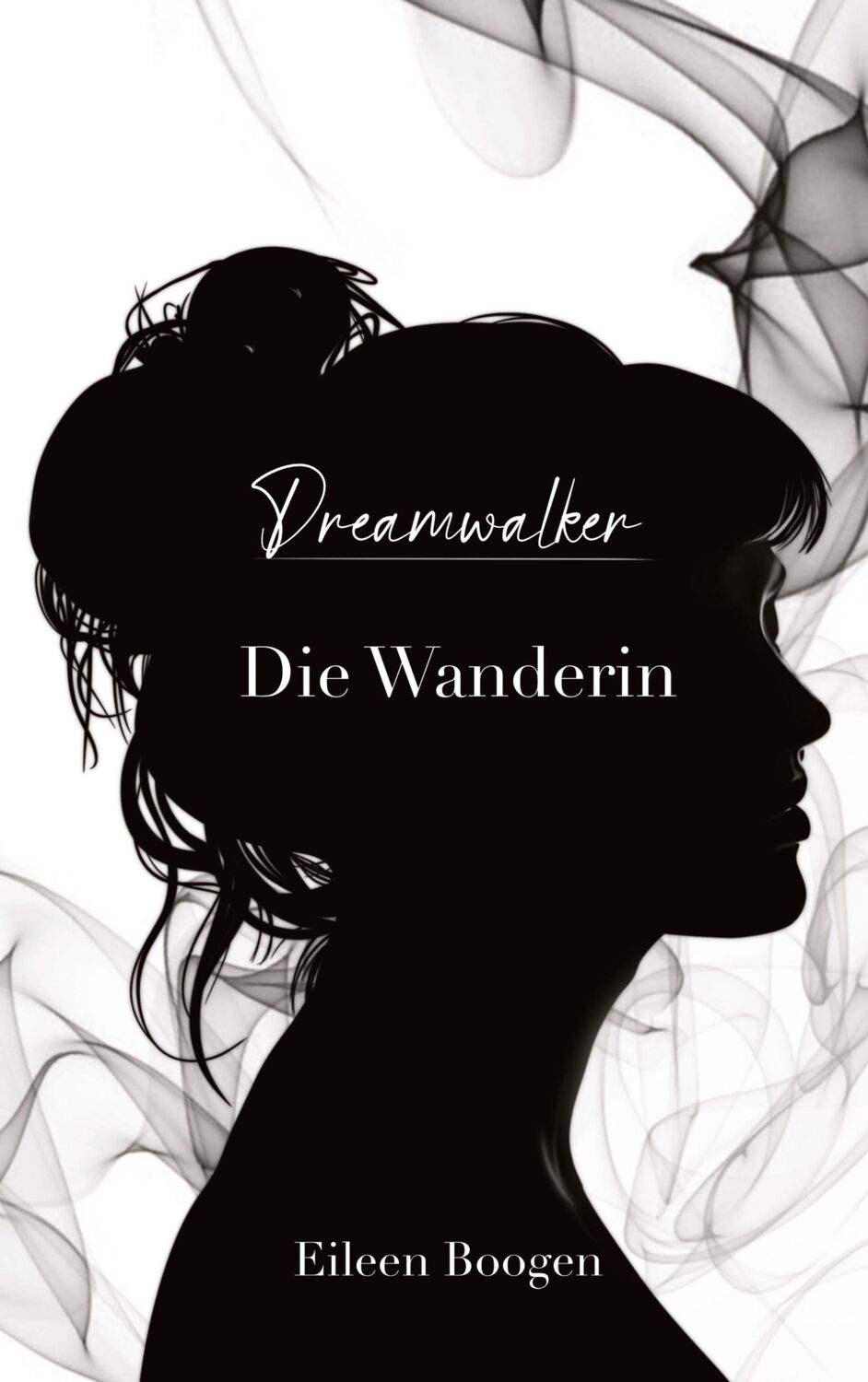 Cover: 9783347784659 | Dreamwalker: Die Wanderin | Eileen Boogen | Taschenbuch | Paperback