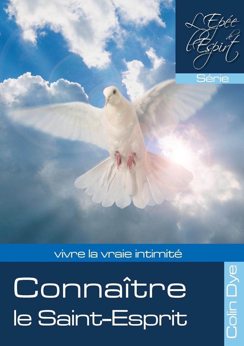 Cover: 9781898444336 | Connaître le Saint-Esprit | Colin Dye | Taschenbuch | Paperback | 2016