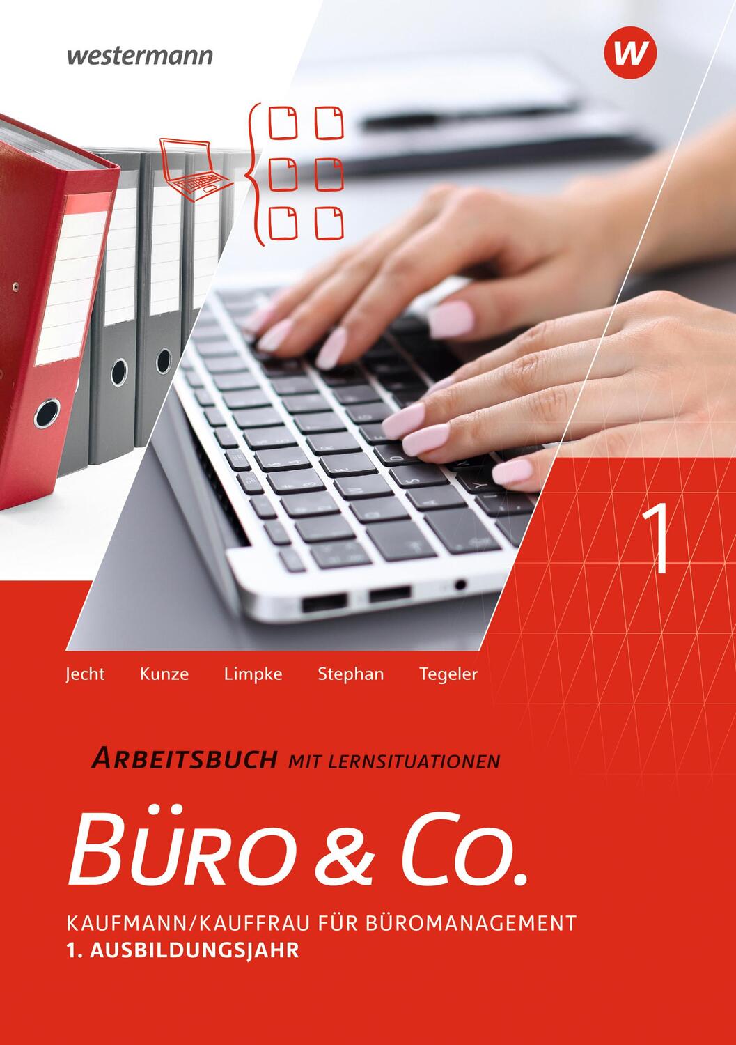 Cover: 9783804574571 | Büro &amp; Co. nach Lernfeldern. 1. Ausbildungsjahr - Lernfelder 1-4:...