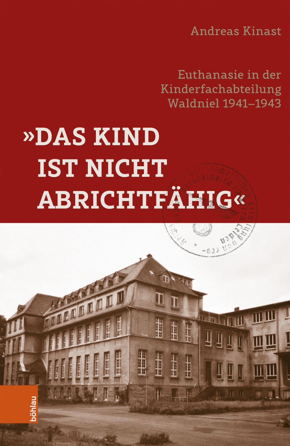 Cover: 9783412523114 | »Das Kind ist nicht abrichtfähig« | Andreas Kinast | Buch | 328 S.