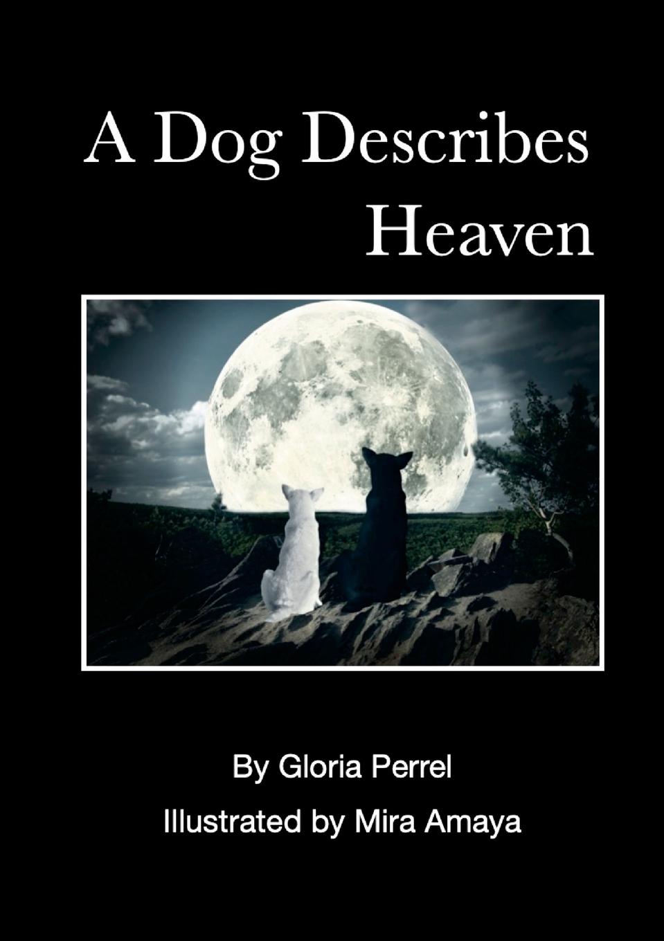 Cover: 9781329063129 | A Dog Describes Heaven | Gloria Perrel | Taschenbuch | Englisch | 2024