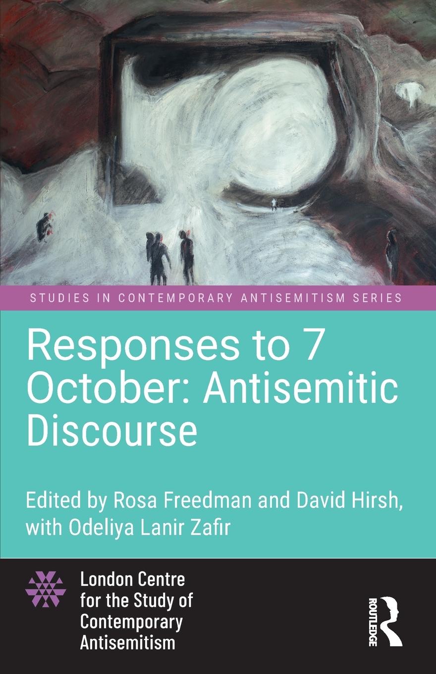 Cover: 9781032805290 | Responses to 7 October | Antisemitic Discourse | Rosa Freedman (u. a.)