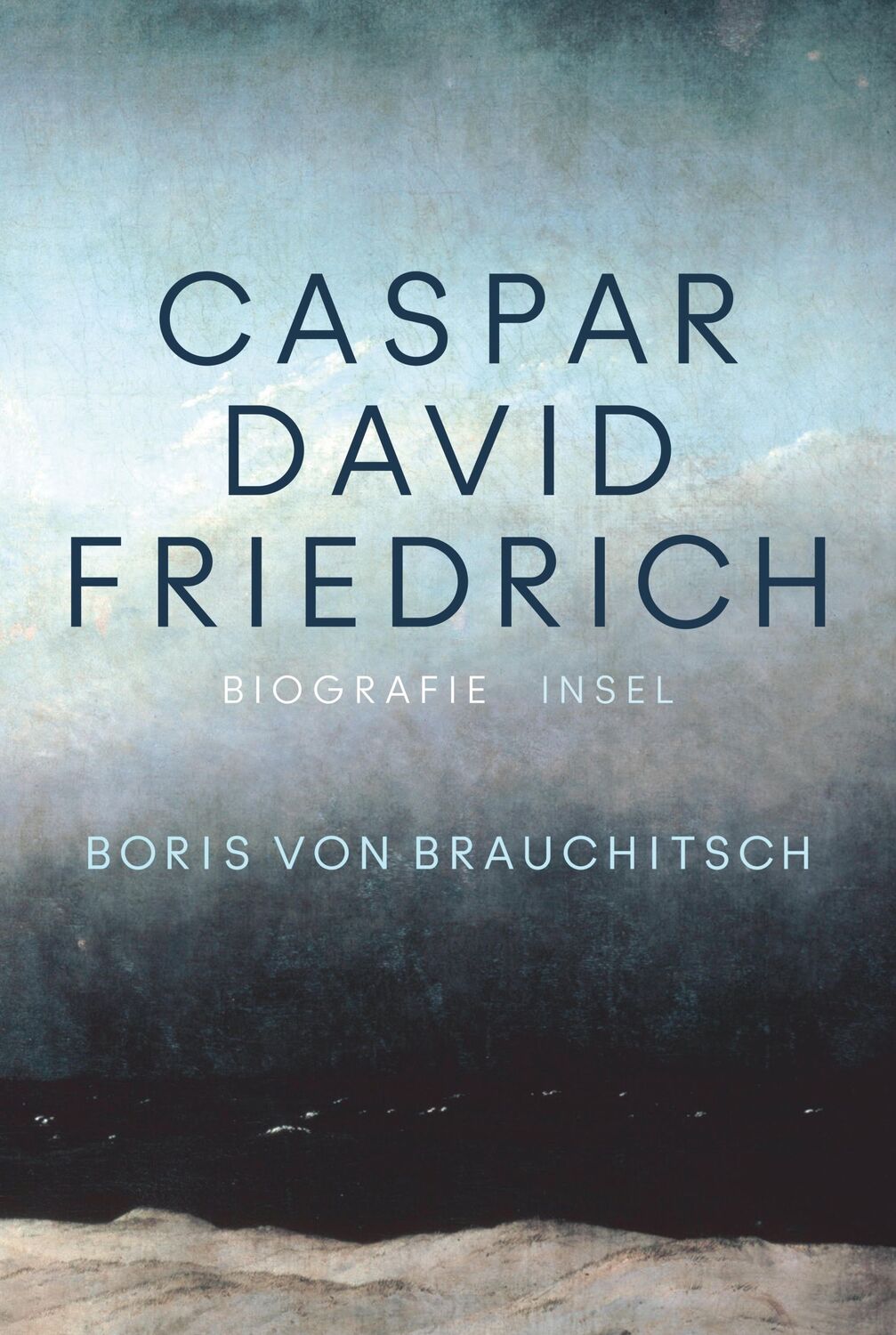 Cover: 9783458683230 | Caspar David Friedrich | Boris von Brauchitsch | Taschenbuch | 319 S.