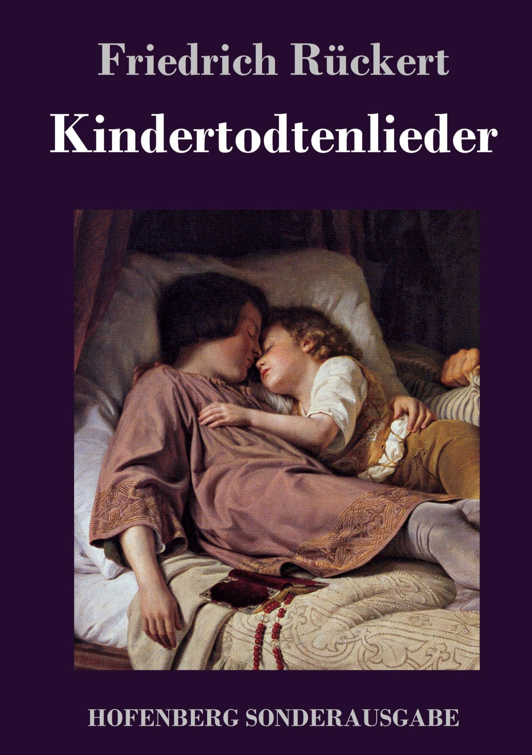 Cover: 9783743717541 | Kindertodtenlieder | Friedrich Rückert | Buch | 324 S. | Deutsch