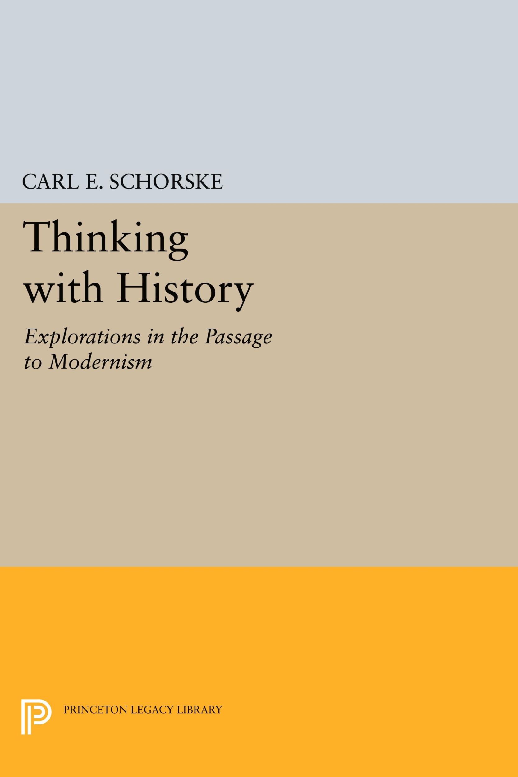 Cover: 9780691606675 | Thinking with History | Explorations in the Passage to Modernism