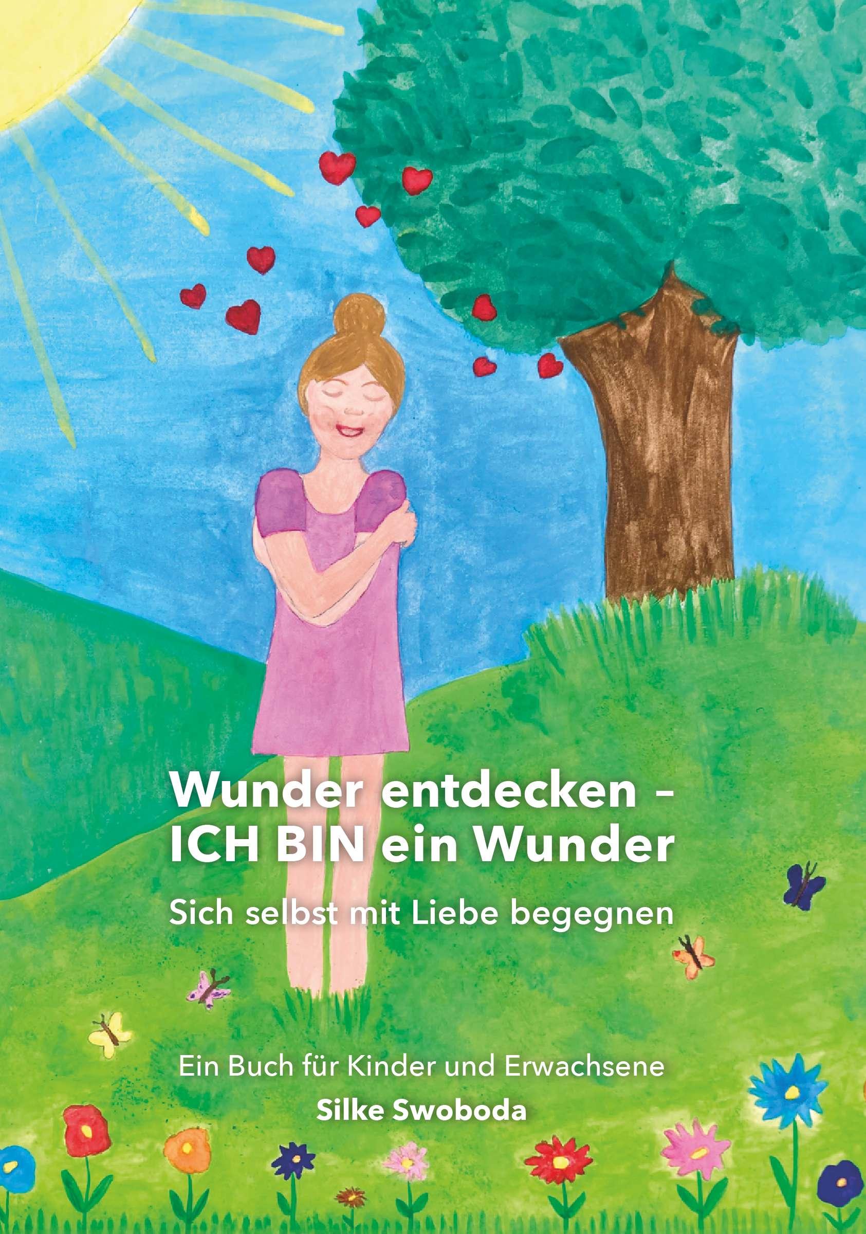 Cover: 9783991395799 | Wunder entdecken - ICH BIN ein Wunder | Silke Swoboda | Taschenbuch