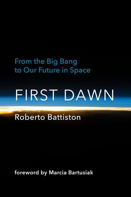 Cover: 9780262047210 | First Dawn | From the Big Bang to Our Future in Space | Buch | 2022