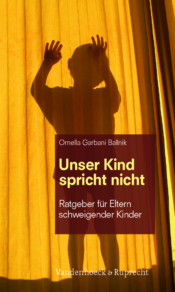 Cover: 9783525402153 | Unser Kind spricht nicht | Ratgeber für Eltern schweigender Kinder