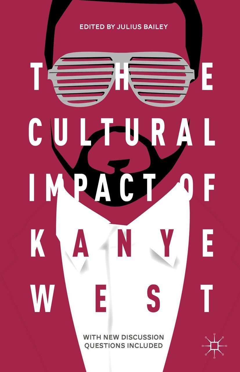 Cover: 9781137574251 | The Cultural Impact of Kanye West | J. Bailey | Taschenbuch | xxx