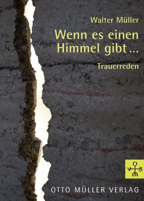 Cover: 9783701311941 | Wenn es einen Himmel gibt... | Trauerreden | Walter Müller | Buch