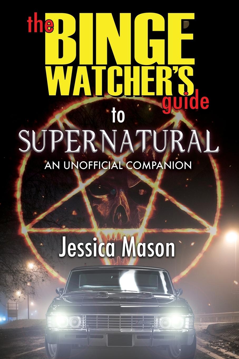 Cover: 9781626015982 | The Binge Watcher's Guide to Supernatural | Jessica Mason | Buch