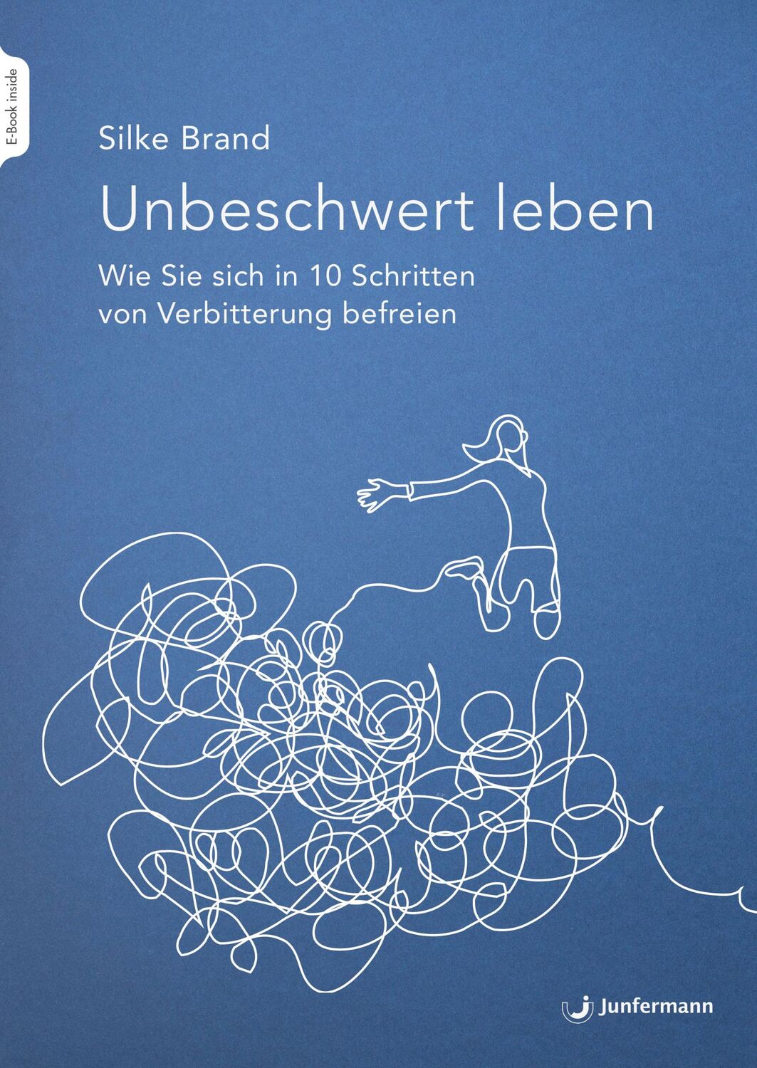 Cover: 9783955719487 | Unbeschwert leben | Silke Brand | Taschenbuch | 315 S. | Deutsch