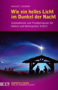 Cover: 9783791735368 | Wie ein helles Licht im Dunkel der Nacht | August Laumer | Taschenbuch