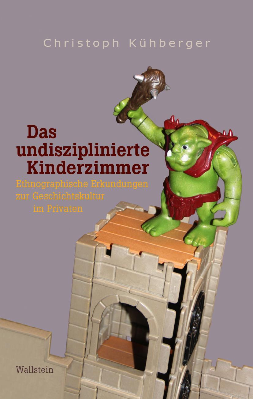 Cover: 9783835354982 | Das undisziplinierte Kinderzimmer | Christoph Kühberger | Buch | 2024