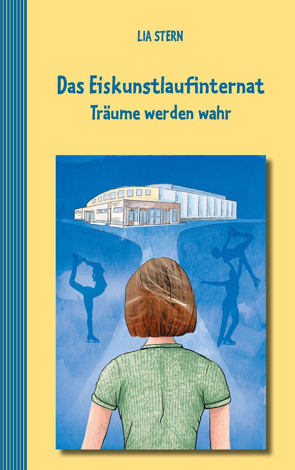 Cover: 9783732221073 | Das Eiskunstlaufinternat | Träume werden wahr | Lia Stern | Buch