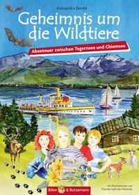 Cover: 9783959160100 | Geheimnis um die Wildtiere - Abenteuer zwischen Tegernsee und Chiemsee