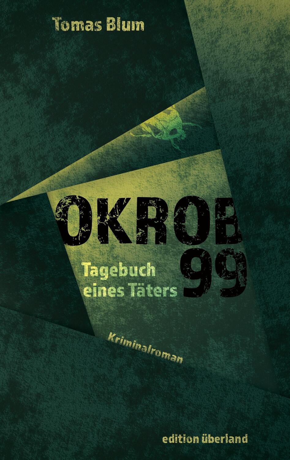 Cover: 9783948049263 | Okrob 99 | Tagebuch eines Täters | Tomas Blum | Taschenbuch | Deutsch