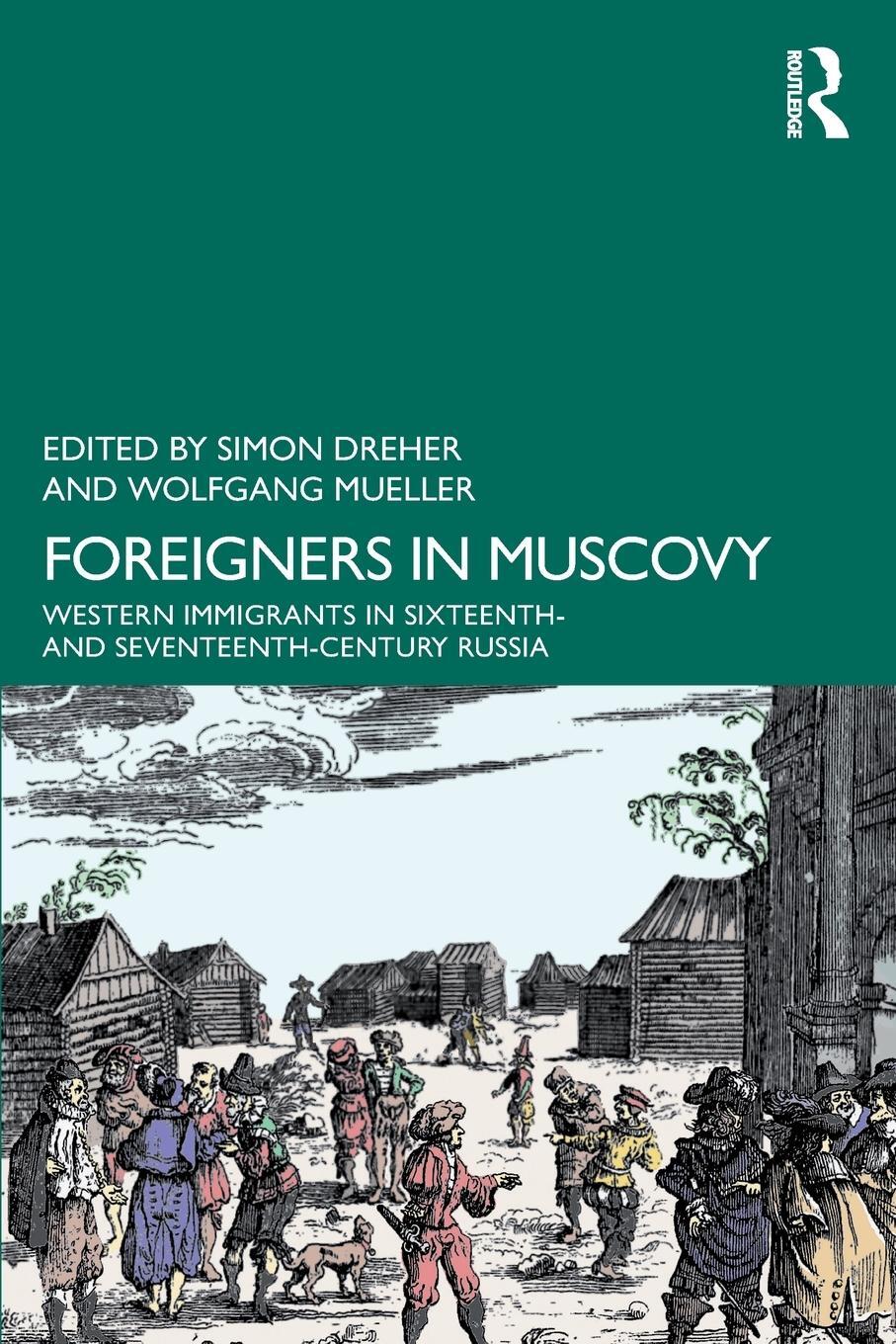 Cover: 9781032330914 | Foreigners in Muscovy | Simon Dreher (u. a.) | Taschenbuch | Englisch