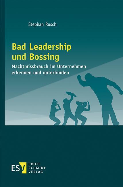 Cover: 9783503195695 | Bad Leadership und Bossing | Stephan Rusch | Taschenbuch | 264 S.