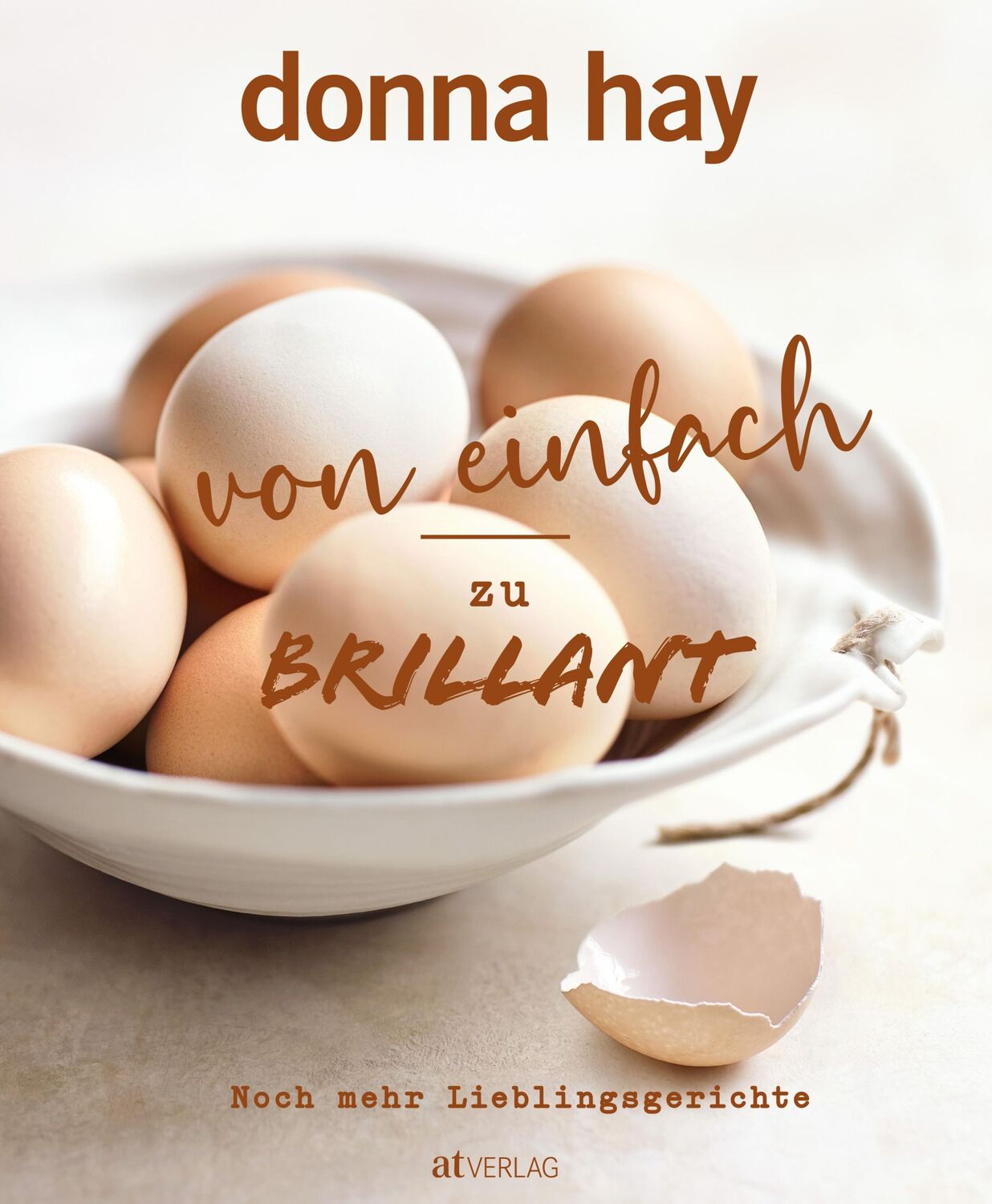 Cover: 9783039022571 | Von Einfach zu Brillant - Noch mehr Lieblingsgerichte | Donna Hay