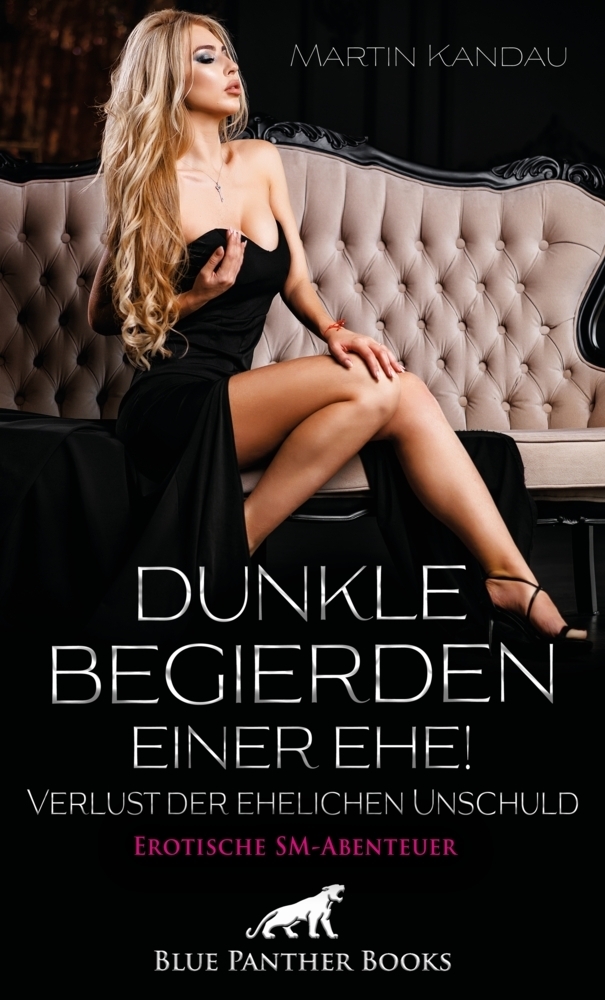 Cover: 9783966416078 | Dunkle Begierden einer Ehe! Verlust der ehelichen Unschuld...