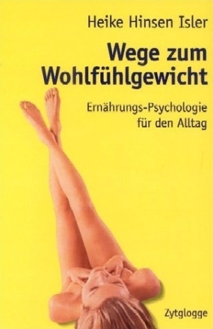 Cover: 9783729606616 | Wege zum Wohlfühlgewicht | Ernährungs-Psychologie für den Alltag