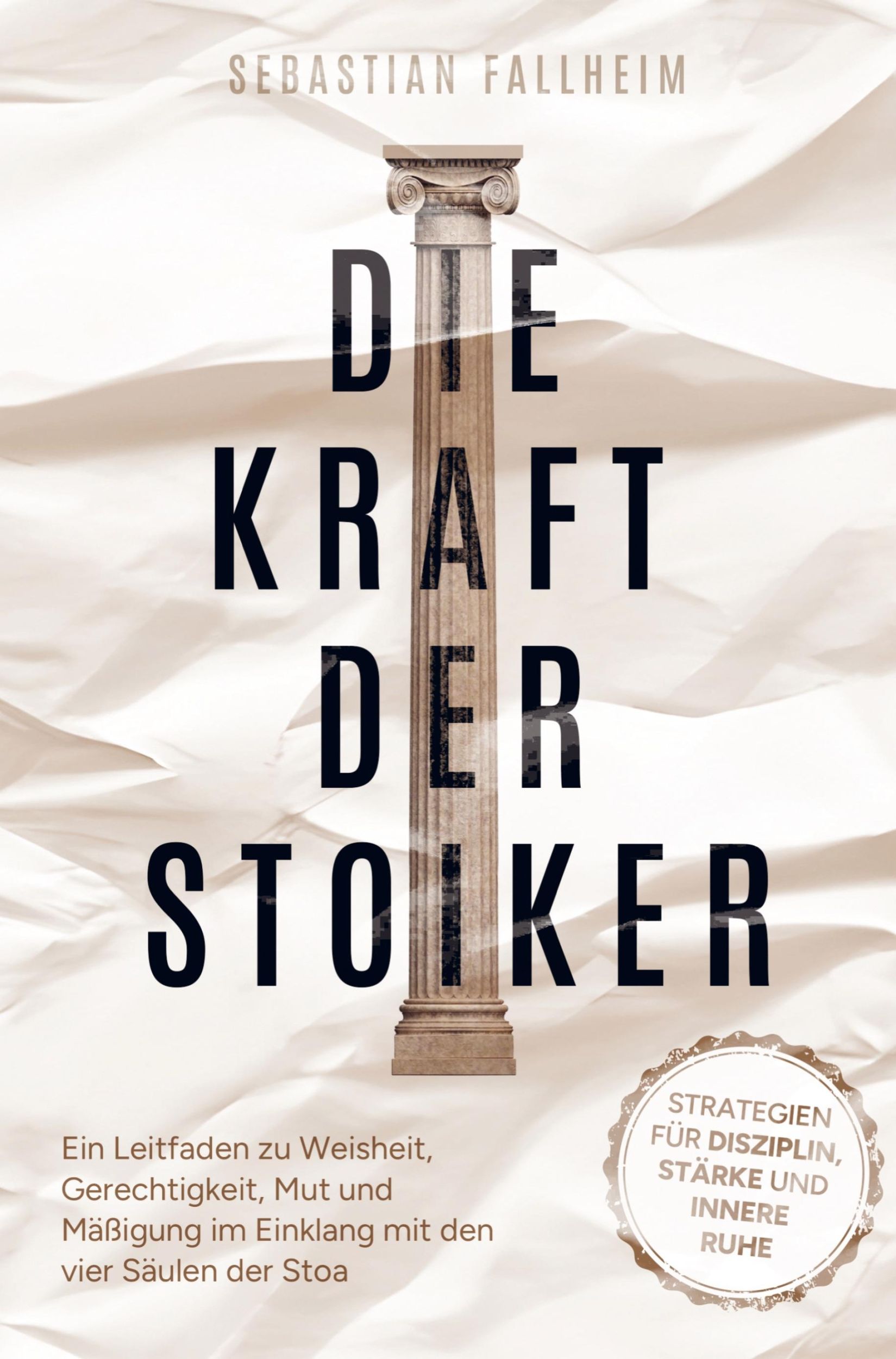 Cover: 9783910734364 | Die Kraft der Stoiker - Strategien für Disziplin, Stärke und innere...