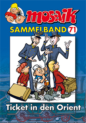 Cover: 9783864620492 | Mosaik Sammelband - Ticket in den Orient | Klaus D. Schleiter | Buch