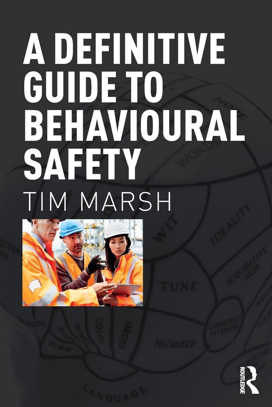 Cover: 9781138647473 | A Definitive Guide to Behavioural Safety | Tim Marsh | Taschenbuch