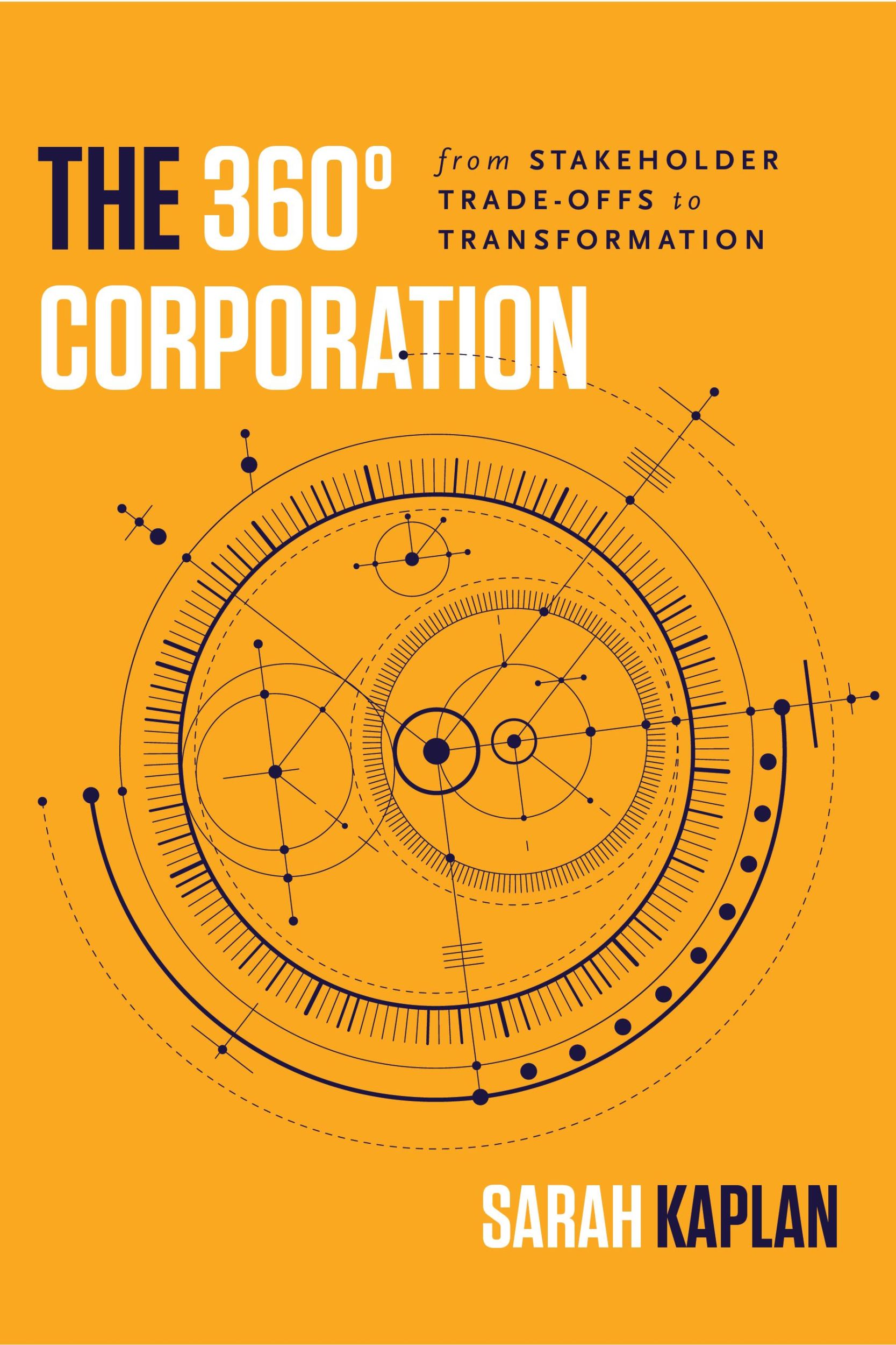 Cover: 9781503607972 | The 360° Corporation | From Stakeholder Trade-Offs to Transformation