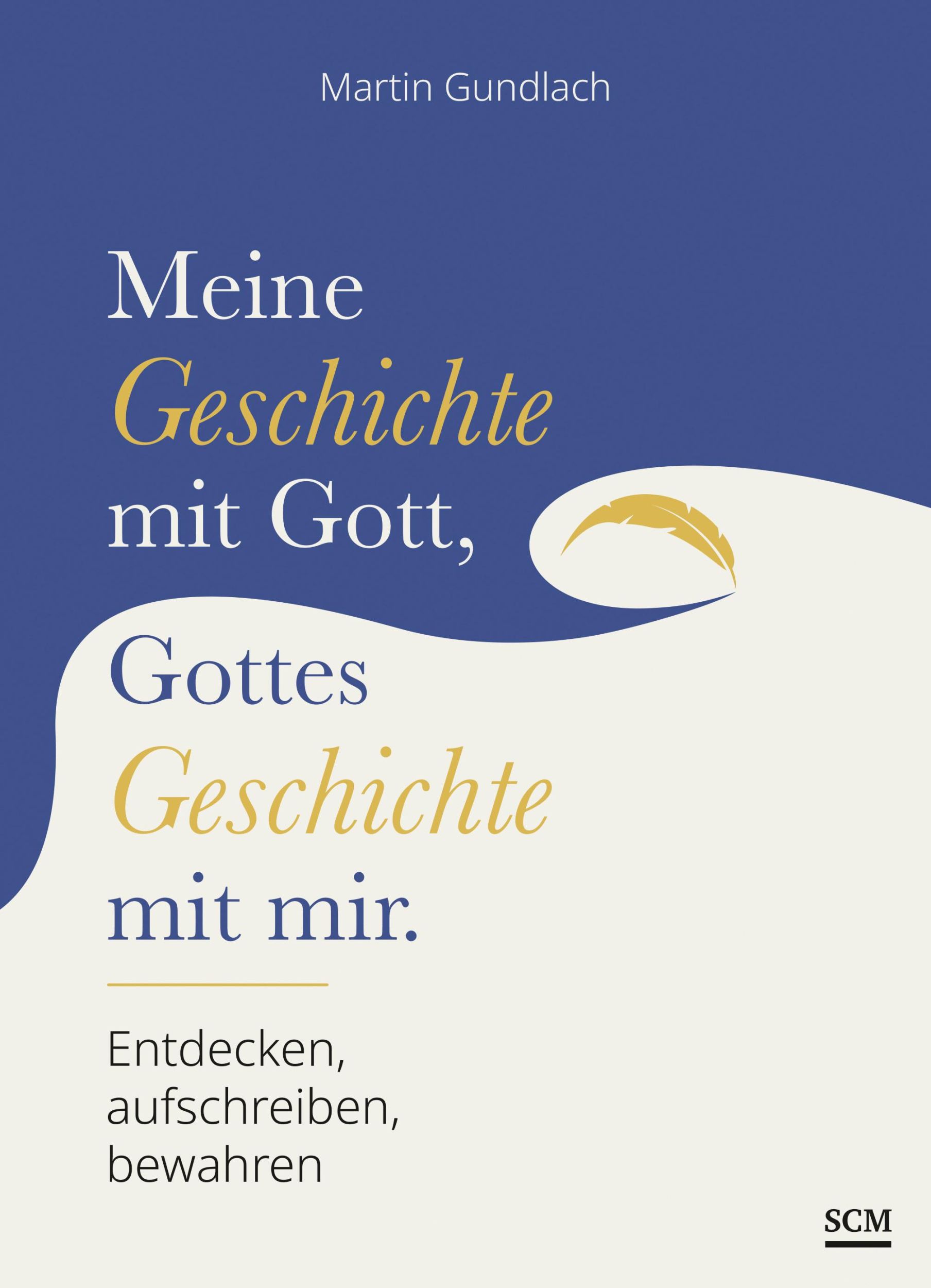 Cover: 9783789399114 | Meine Geschichte mit Gott, Gottes Geschichte mit mir | Martin Gundlach