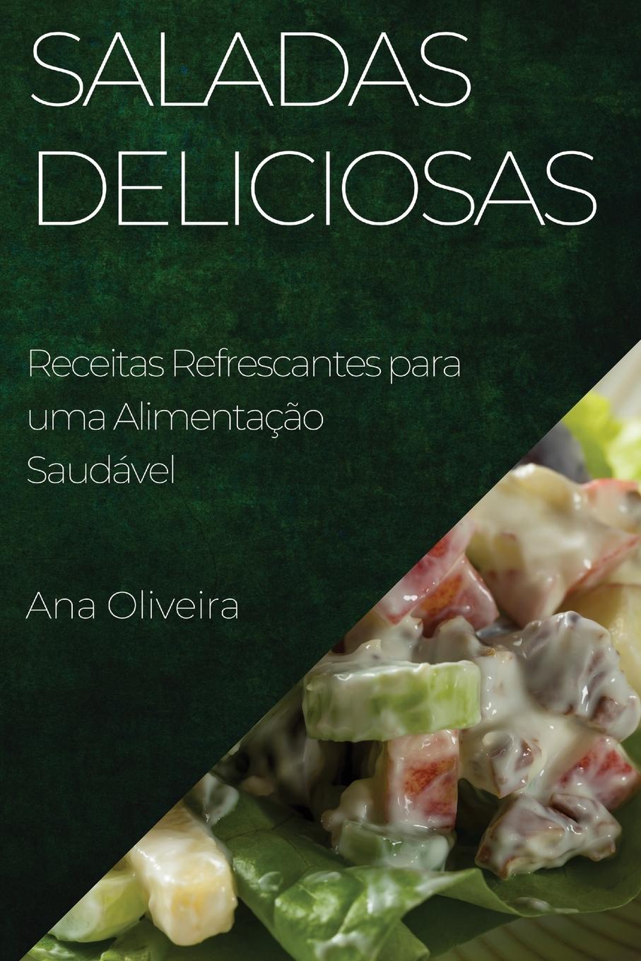 Cover: 9781835197479 | Saladas Deliciosas | Ana Oliveira | Taschenbuch | Portugiesisch | 2023