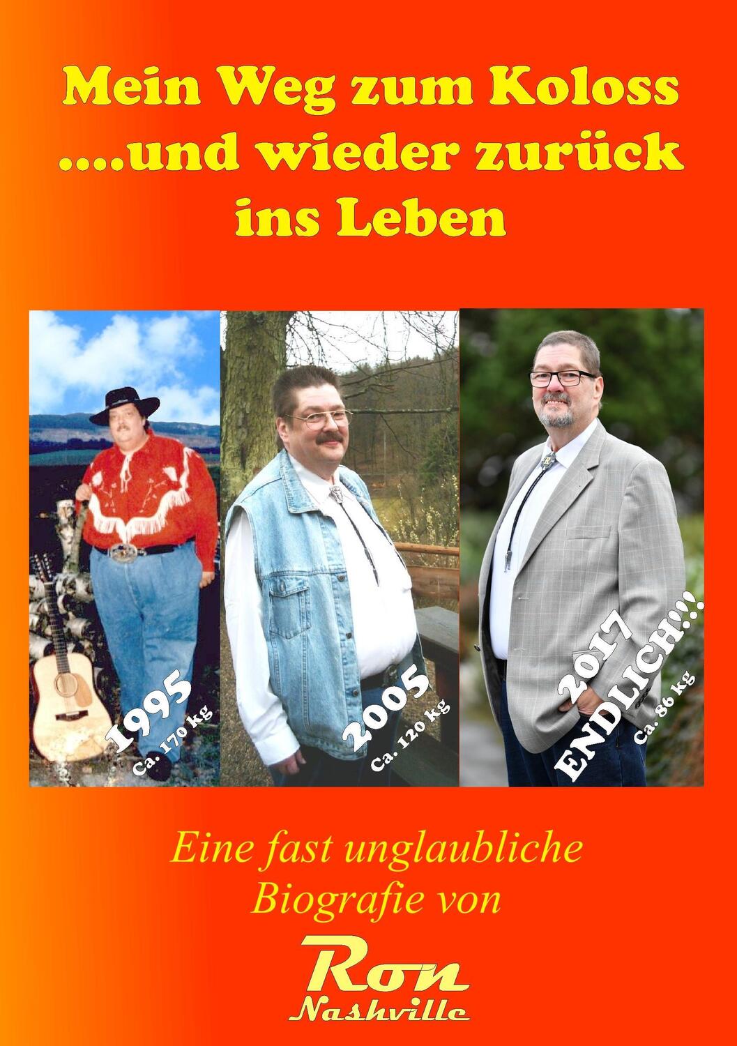 Cover: 9783741284465 | Mein Weg zum Koloss .... und wieder zurück ins Leben | Ron Nashville