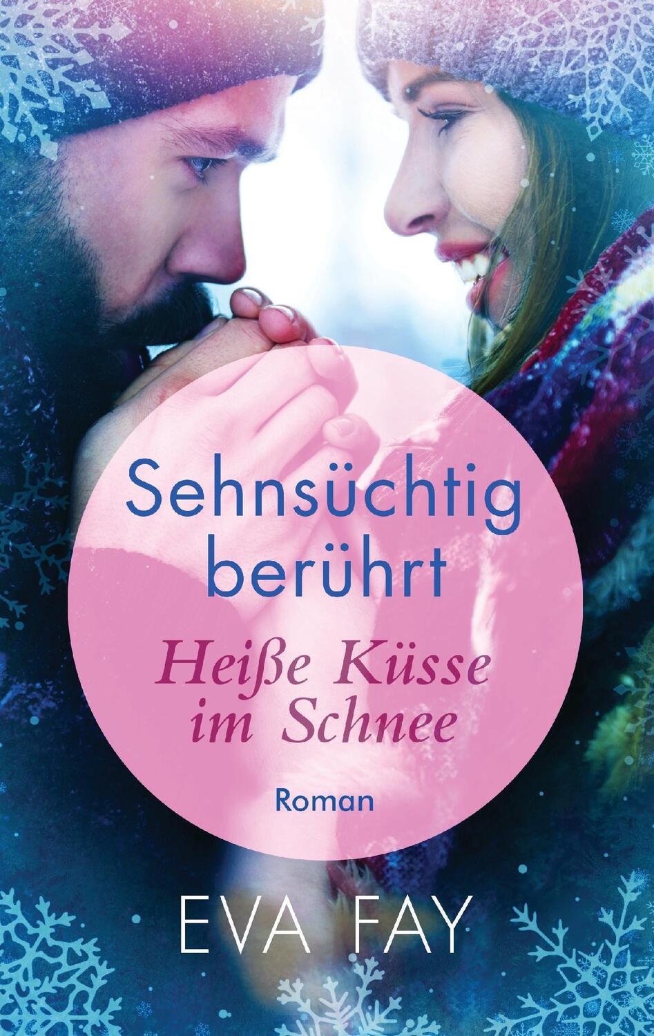 Cover: 9783744896023 | Sehnsüchtig berührt 1 | Heiße Küsse im Schnee | Eva Fay | Taschenbuch