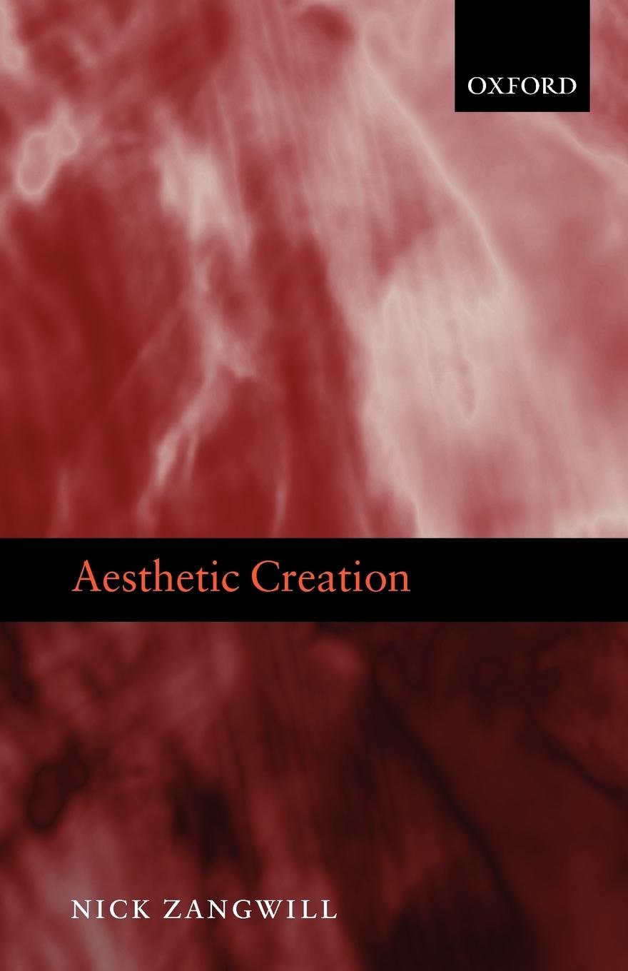 Cover: 9780199645305 | Aesthetic Creation | Nick Zangwill | Taschenbuch | Englisch | 2012