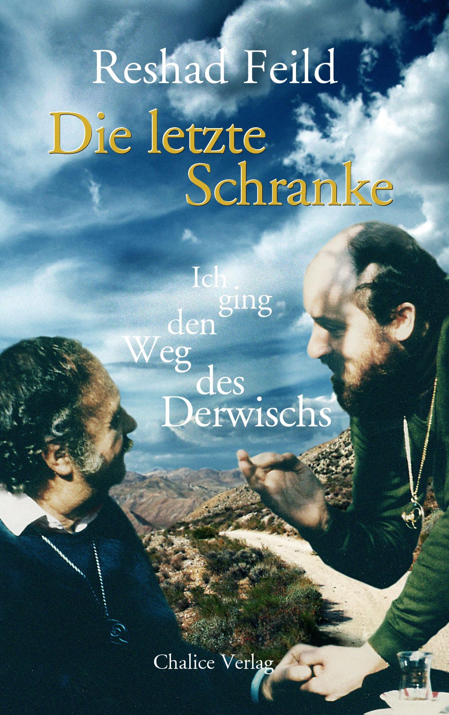 Cover: 9783942914116 | Die letzte Schranke | Ich ging den Weg des Derwischs | Reshad Feild