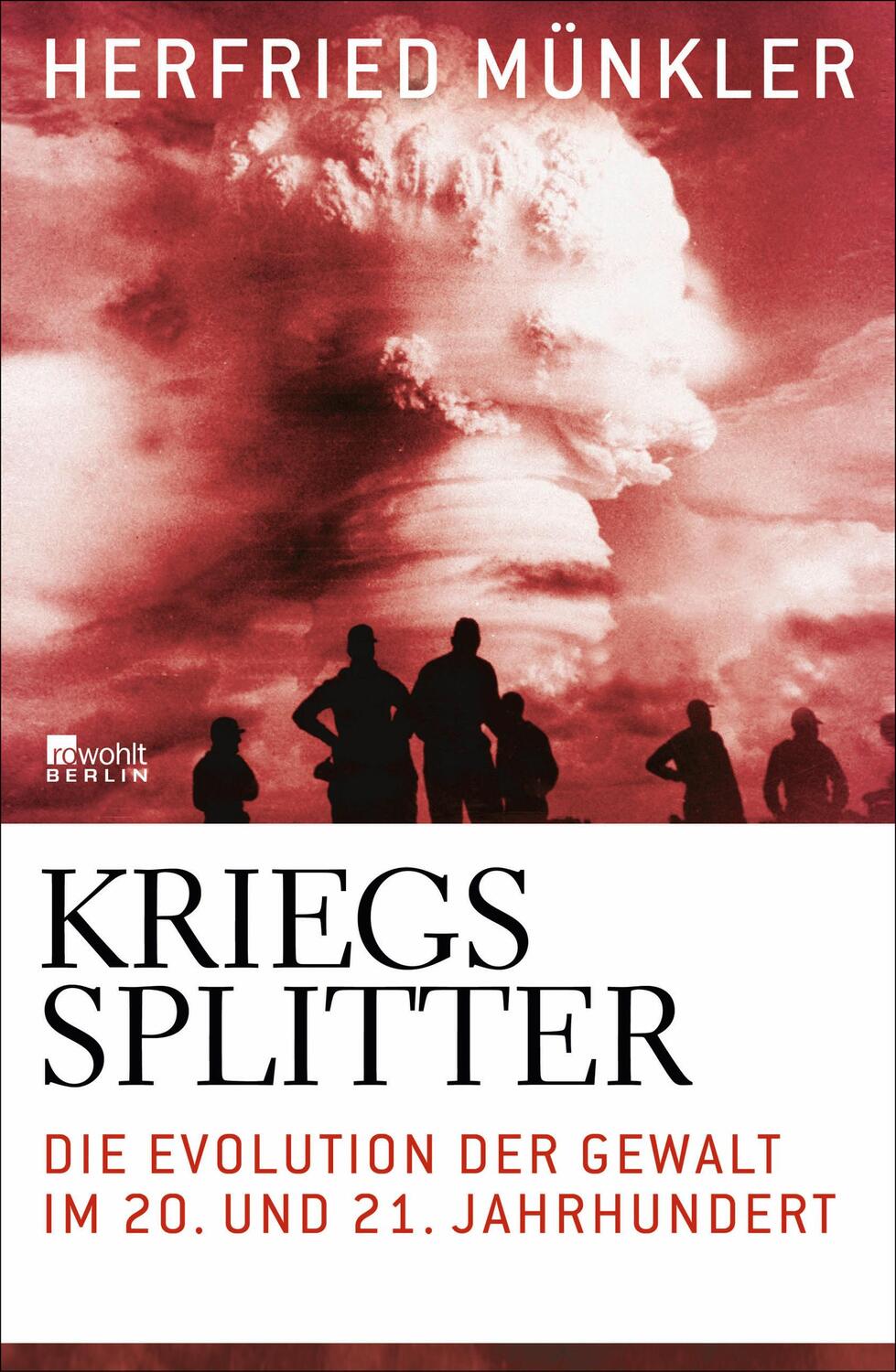 Cover: 9783871348167 | Kriegssplitter | Die Evolution der Gewalt im 20. und 21. Jahrhundert