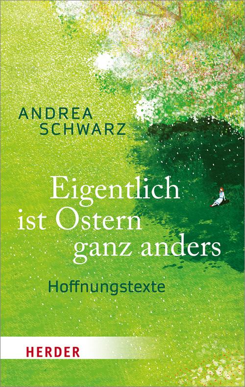 Cover: 9783451031175 | Eigentlich ist Ostern ganz anders | Hoffnungstexte | Andrea Schwarz