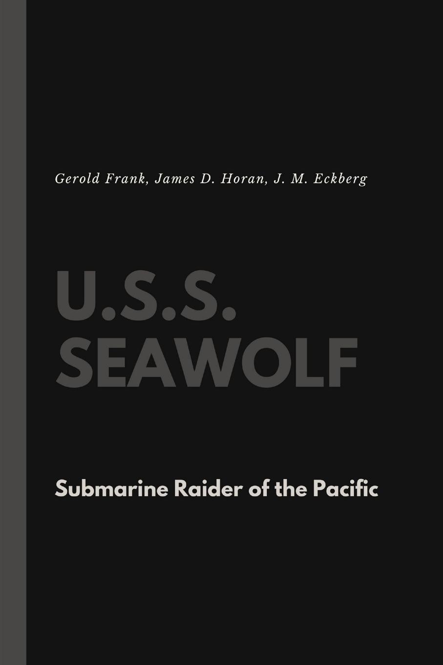 Cover: 9781387121014 | U.S.S. Seawolf | Submarine Raider of the Pacific | Frank (u. a.)