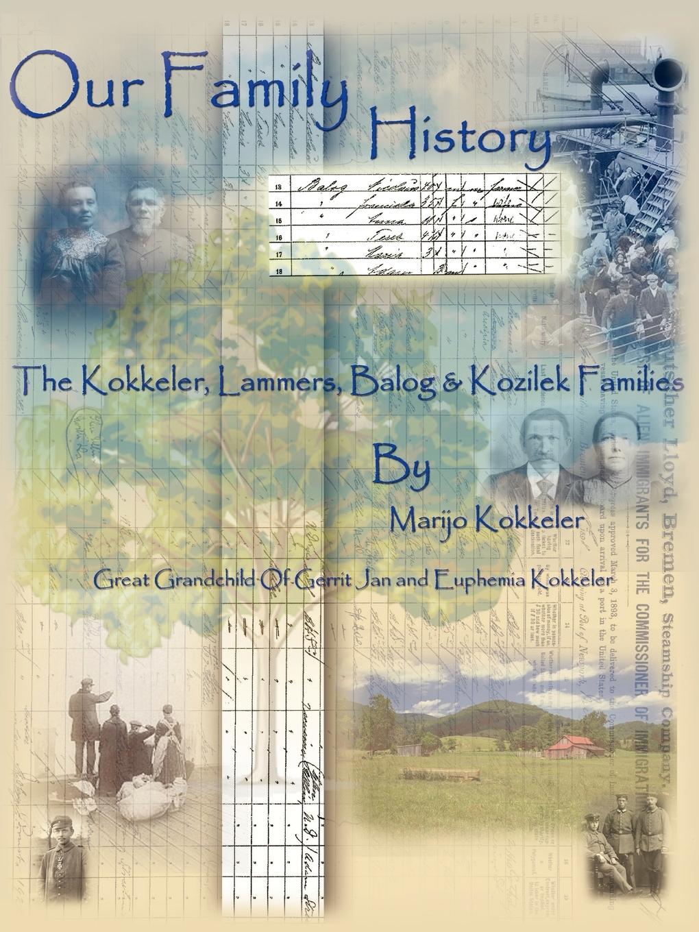 Cover: 9781420837667 | Our Family History | The Kokkeler, Lammers, Balog &amp; Kozilek Families