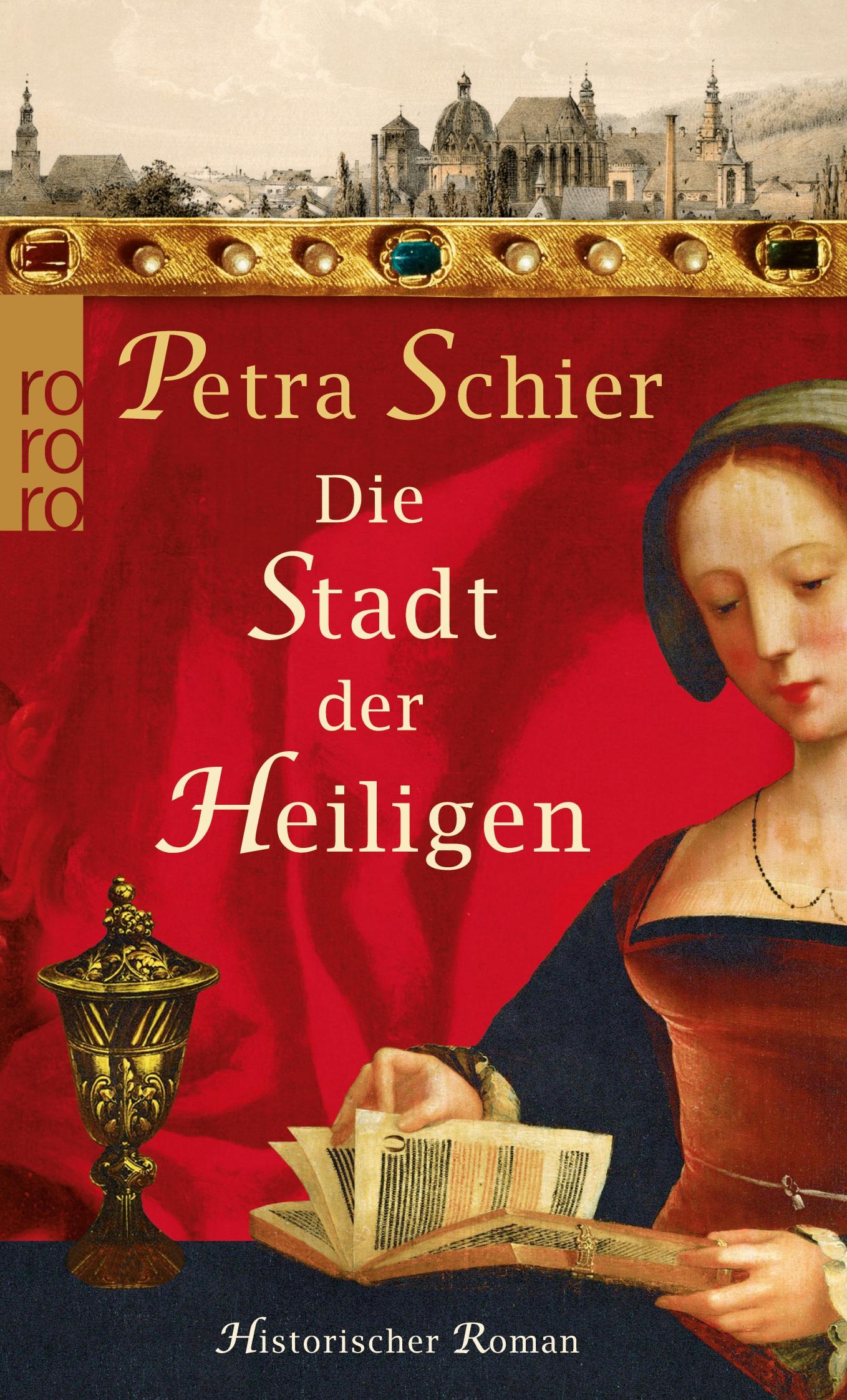 Cover: 9783499248627 | Die Stadt der Heiligen | Historischer Roman | Petra Schier | Buch